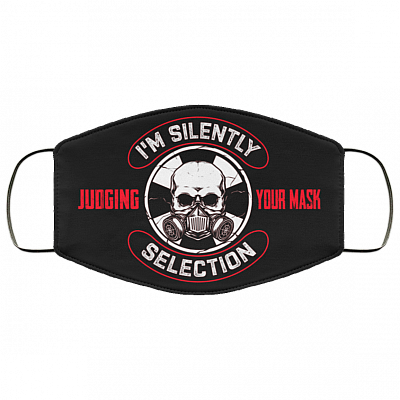 I'm Silently Judging Your Mask Selection Washable Reusable Custom - Printed Cloth Face Mask Cover, Black, Cloth Face Cover