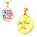 Not Sisters by Blood but Sisters by Heart Necklace - Friendship Circle Pendant Necklace - BFF Best Friend Pendant Necklace - Circle Luxury Necklace (Gold Plated)