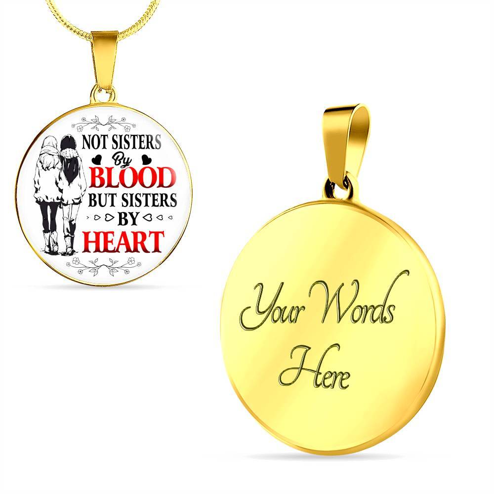 Not Sisters by Blood but Sisters by Heart Necklace - Friendship Circle Pendant Necklace - BFF Best Friend Pendant Necklace - Circle Luxury Necklace (Gold Plated)