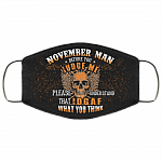 November Man Before You Judge Me Please Understand That IDGAF Washable Reusable Custom - Printed Cloth Face Mask Cover, Black, Cloth Face Cover
