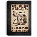 Never Underestimate An Old Man With A Drum Set Gallery Wrapped Framed Canvas Prints – Unframed Poster, White, 0.75'' Framed Canvas