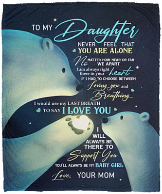 Bear To My Daughter Never Feel That You Are Alone No Matter How near or Far We Apart Fleece - Mink Sherpa Blanket, White, Cozy Plush Fleece Blanket - 50x60