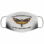 It Puts the Facemask on Its Skin or Else Washable Reusable Custom - Printed Cloth Face Mask Cover, White, Cloth Face Cover