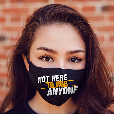 Alternative view of Not Here to Rob Anyone Funny  Washable Reusable Custom - Printed Cloth Face Mask Cover