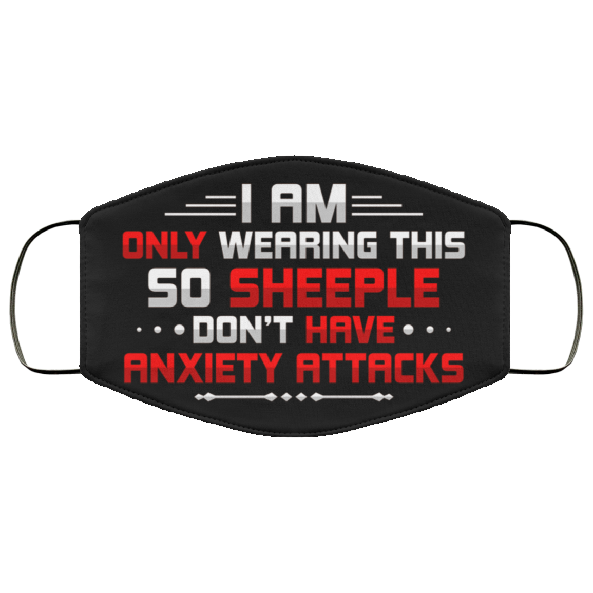 I Am Only Wearing This So Sheeple Don't Have Anxiety Attacks Washable Reusable Custom Printed Cloth Face Mask Cover, Black, Cloth Face Cover