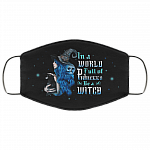 In a World Full of Princess Be a Witch Washable Reusable Custom - Halloween Printed Cloth Face Mask Cover, Black, Cloth Face Cover