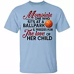 Basketball Momsicle One Who Sits At A Ballpark And Freezes For The Love Of Her Child T-Shirt - Basketball Mom Shirt, Light Blue, Unisex T-Shirt