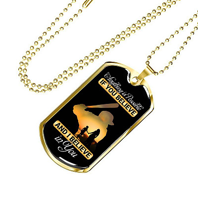 Baseball Dog Tag Anything Is Possible If You Believe and I Believe in You Dog Tag Pendant Necklace - Dog Tag (Gold Plated)