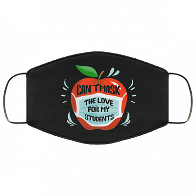 Can't Mask The Love For My Students Apple Funny Teacher Washable Reusable Custom Cloth Face Mask Cover, Black, Cloth Face Cover