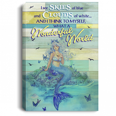 I See Skies Of Blue Cloud Of White What A Wonderful World Mermaid Wrapped Framed Canvas Prints-Unframed Poster, White, 0.75'' Framed Canvas