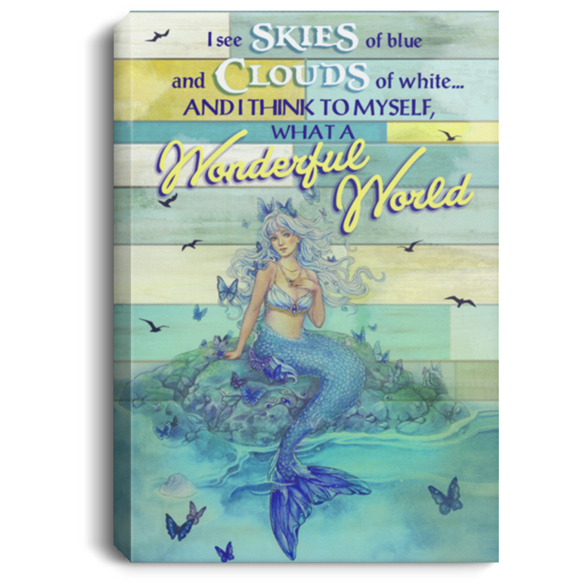 I See Skies Of Blue Cloud Of White What A Wonderful World Mermaid Wrapped Framed Canvas Prints-Unframed Poster, White, 0.75'' Framed Canvas