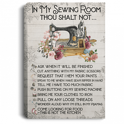 In My Sewing Room Gallery Wrapped Framed Canvas Prints - Unframed Poster - Home Decor Wall Art - Sewing Room Wall Art, White, 0.75'' Framed Canvas