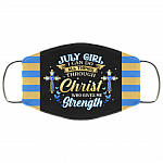July Girl I Can Do All Things Through Christ Who Gives Me Strength Reusable Custom - Printed Cloth Face Mask Cover, Black, Cloth Face Cover