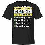 Due to Covid-19 Sweet Caroline Is Banned There Will Be No Touching T-Shirt - Funny Pandemic Shirt, Black, Unisex T-Shirt Due to Covid-19 Sweet Caroline Is Banned There Will Be No Touching T-Shirt - Funny Pandemic Shirt, Black, Unisex T-Shirt