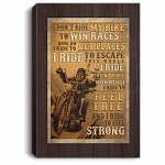 Motorbike I Don't Ride My Bike to Win Races I Ride to Feel Strong Framed Canvas - Unframed Poster, White, 0.75'' Framed Canvas