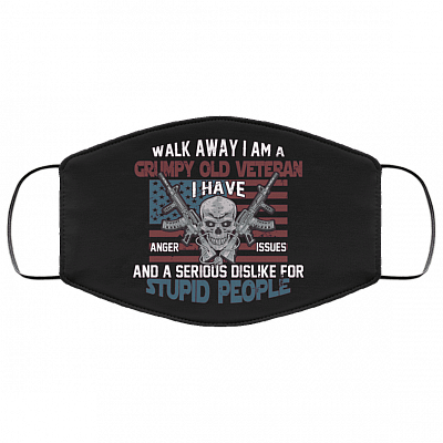 Walk Away I Am a Grumpy Old Veteran I Have Anger Issues Washable Reusable Custom - Printed Cloth Face Mask Cover, Black, Cloth Face Cover
