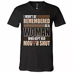 I Won't Remembered as a Women Who Kept Her Mouth Shut Black Women Social Justice T-Shirt - V Neck, Black, V-Neck T-Shirt