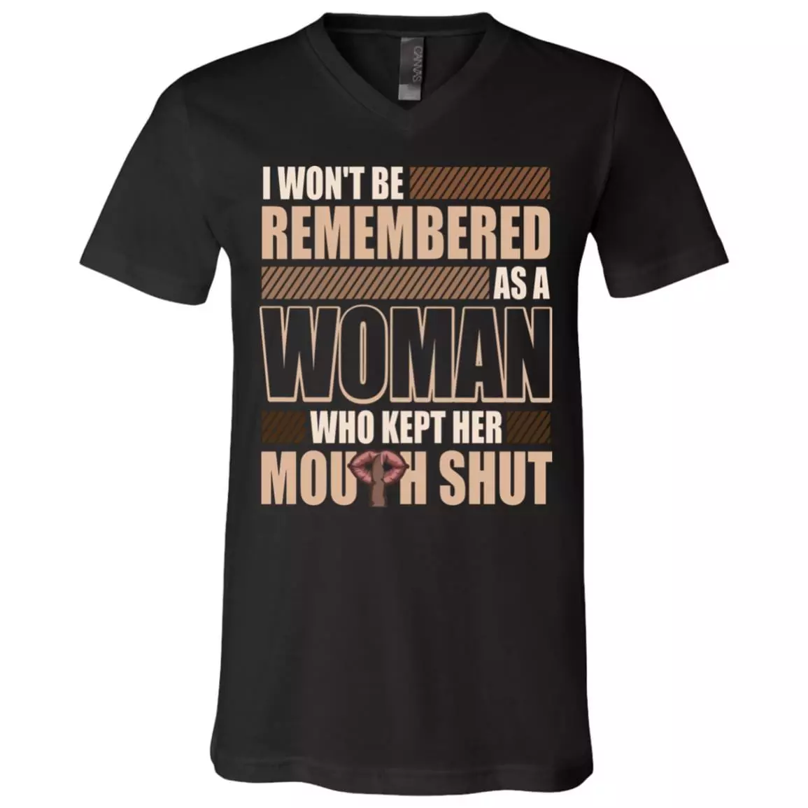 I Won't Remembered as a Women Who Kept Her Mouth Shut Black Women Social Justice T-Shirt - V Neck, Black, V-Neck T-Shirt