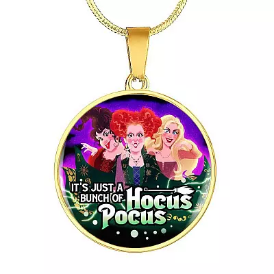 It's Just A Bunch of Hocus Pocus Three Witch Halloween Luxury Circle Pendant Necklace - Circle Luxury Necklace (Gold Plated)