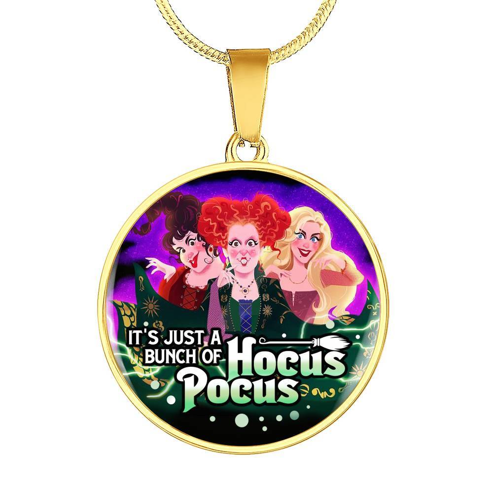 It's Just A Bunch of Hocus Pocus Three Witch Halloween Luxury Circle Pendant Necklace - Circle Luxury Necklace (Gold Plated)