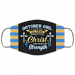 October Girl I Can Do All Things Through Christ Who Gives Me Strength Reusable Custom - Printed Cloth Face Mask Cover, Black, Cloth Face Cover October Girl I Can Do All Things Through Christ Who Gives Me Strength Reusable Custom - Printed Cloth Face Mask Cover, Black, Cloth Face Cover