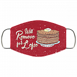 Will Remove For Lefse Washable Reusable Custom - Funny Lefse Lover Printed Cloth Face Mask Cover, White, Cloth Face Cover