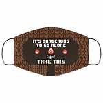 Legend It's Dangerous to Go Alone Take This Mask Funny Washable Reusable Custom - Printed Cloth Face Mask Cover, White, Cloth Face Cover