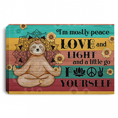 I'm Mostly Peace Love And Light A Little Go Fuck Yourself Wrapped Framed Canvas - Unframed Poster, White, 0.75'' Framed Canvas