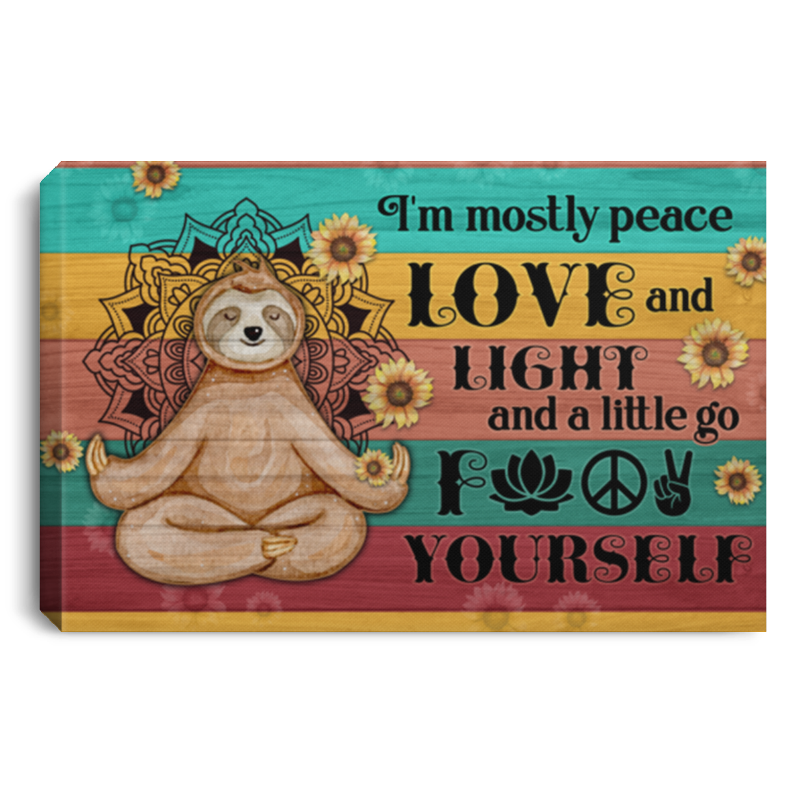 I'm Mostly Peace Love And Light A Little Go Fuck Yourself Wrapped Framed Canvas - Unframed Poster, White, 0.75'' Framed Canvas