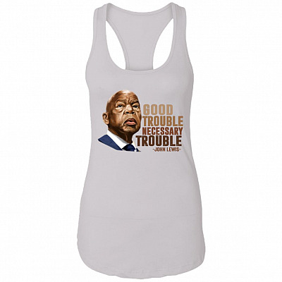Good Trouble Necessary Trouble Cotton Tank Top Tee - Ladies Racerback Tank, White, Ladies Racerback Tank