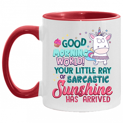 Your Little Ray of Sarcastic Sunshine Has Arrived Accent Mug, White/Red, 11 oz. Accent Mug