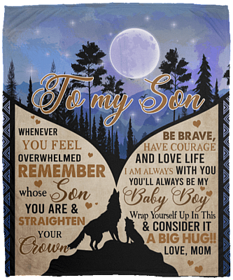 From Mom To My Son Whenever You Feel Overwhelmed Wolf Fleece Blanket – Premium Sherpa Blanket – Woven Blanket, White, Cozy Plush Fleece Blanket - 50x60