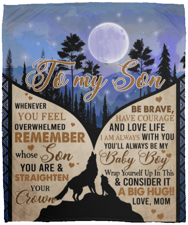 From Mom To My Son Whenever You Feel Overwhelmed Wolf Fleece Blanket – Premium Sherpa Blanket – Woven Blanket, White, Cozy Plush Fleece Blanket - 50x60