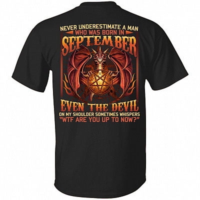 Never Underestimate A Man Who Was Born In September Even The Devil On My Shoulder Print On Back T-Shirt Only, Black, Unisex T-Shirt