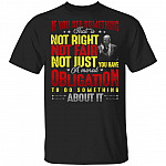 John Lewis If You See Something That Is Not Right Do Something About It T-Shirt - John Lewis Quotes Shirt, Black, Unisex T-Shirt