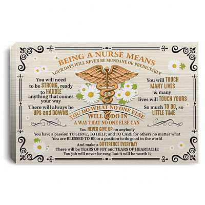 Being A Nurse Means Your Day Will Never Be Mundane Wrapped Framed Canvas Prints-Unframed Poster, White, 0.75'' Framed Canvas