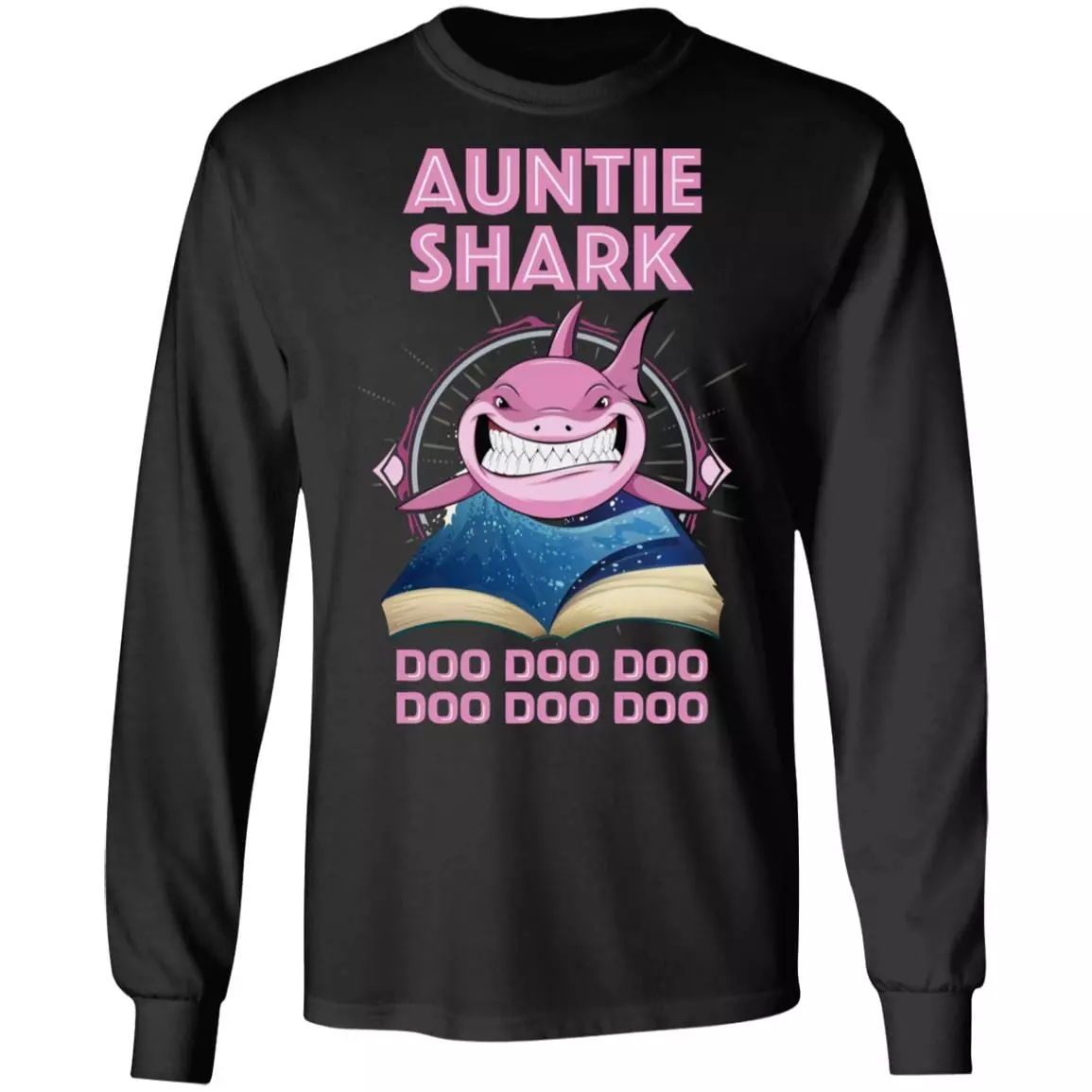 Auntie Shark Doo Doo Doo Hoodie - Long Sleeve - Sweatshirt Shirt, Black, Long Sleeve