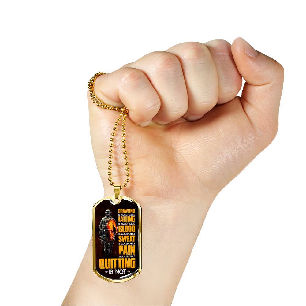 Crawling Is Acceptable Falling Is Acceptable Blood Is Acceptable Sweat Is Acceptable Pain Is Acceptable US Army Veteran Dog Tag Pendant Necklace - Dog Tag (Gold Plated)