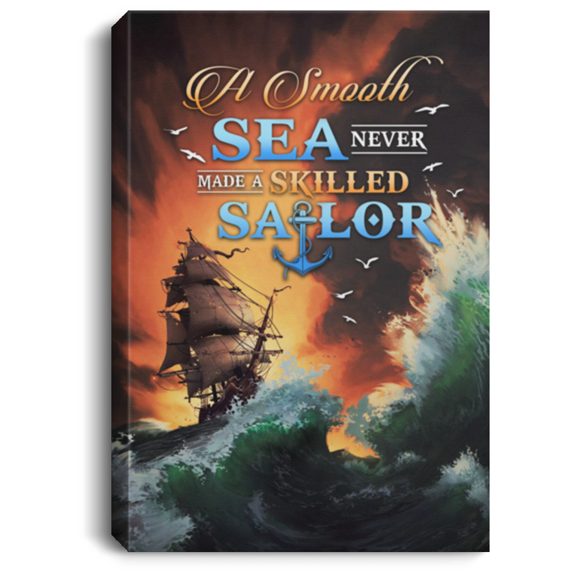 Smooth Sea Never Made a Skilled Sailor Wrapped Framed Canvas Prints - Unframed Poster - Home Decor Wall Art, White, 0.75'' Framed Canvas