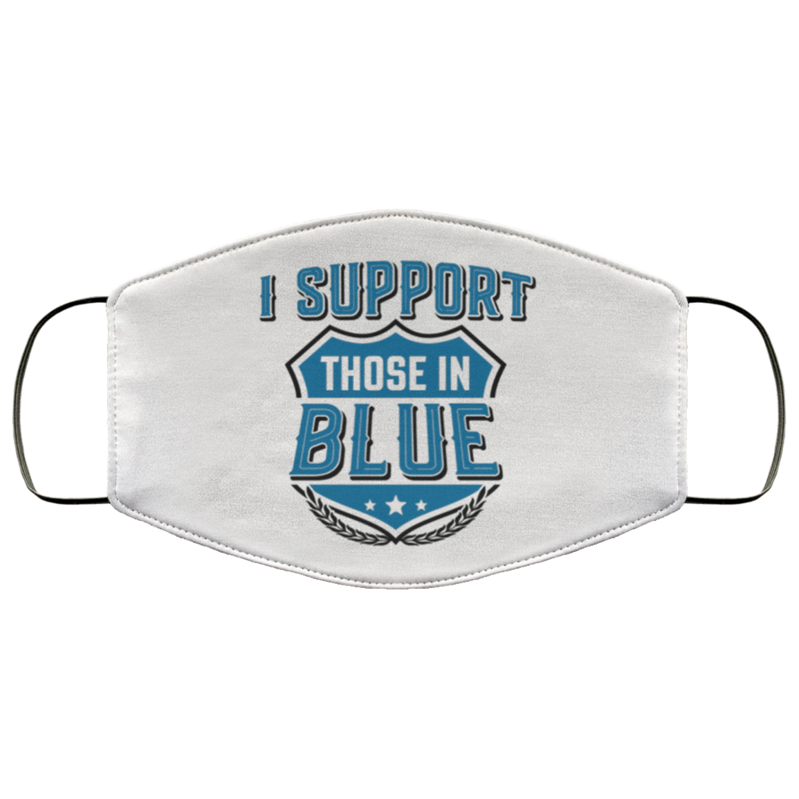 I Support Those in Blue Washable Reusable Custom – Printed Cloth Face Mask Cover, White, Cloth Face Cover