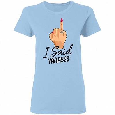 I Said Yaass Diamond Ring Ladies T-Shirt - Premium Ladies Triblend Dolman Sleeve Shirt - Woman Bachelorette Party Shirt, Light Blue, Ladies T-Shirt