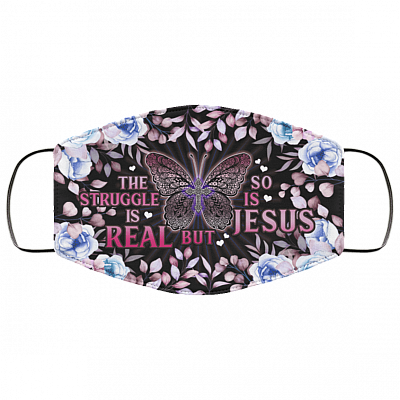 The Struggle Is Real But So Is Jesus Washable Reusable Custom – Printed Cloth Face Mask Cover, White, Cloth Face Cover