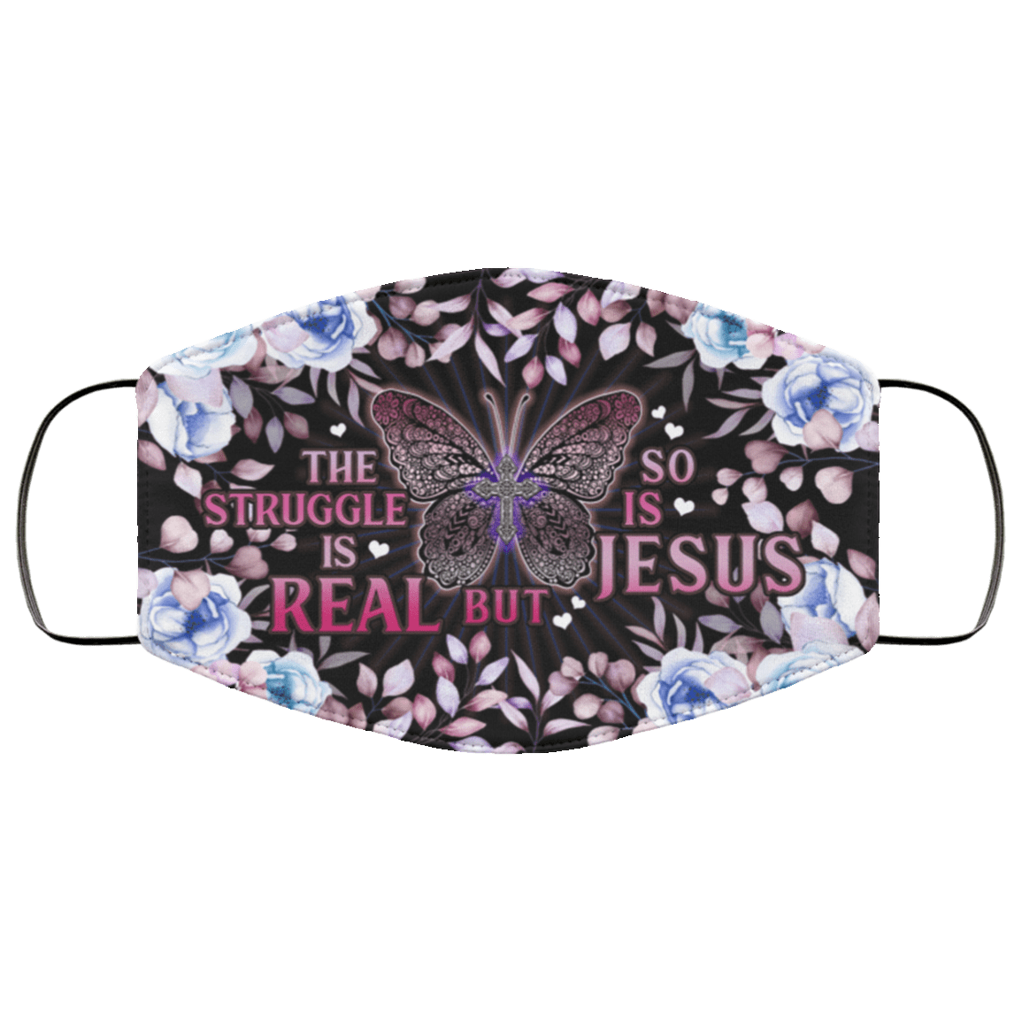 The Struggle Is Real But So Is Jesus Washable Reusable Custom – Printed Cloth Face Mask Cover, White, Cloth Face Cover