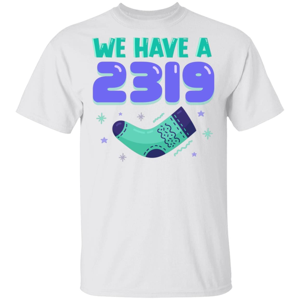 We Have 2319 - Funny Pregnancy Announcement T-Shirt, White, Unisex T-Shirt