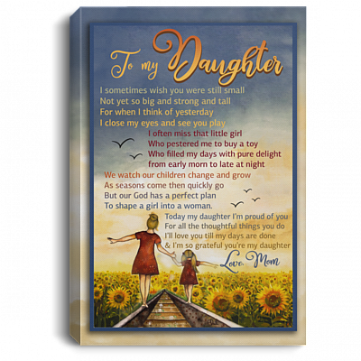 To My Daughter I Sometimes Wish You Were Still Small Wrapped Framed Canvas Prints-Unframed Poster, White, 0.75'' Framed Canvas