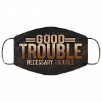 Good Trouble Necessary Trouble Washable Reusable Printed Cloth Face Mask Cover - BLM Facemask, Black, Cloth Face Cover
