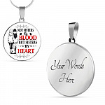 Not Sisters by Blood but Sisters by Heart Necklace - Friendship Circle Pendant Necklace - BFF Best Friend Pendant Necklace - Circle Luxury Necklace (Silver)