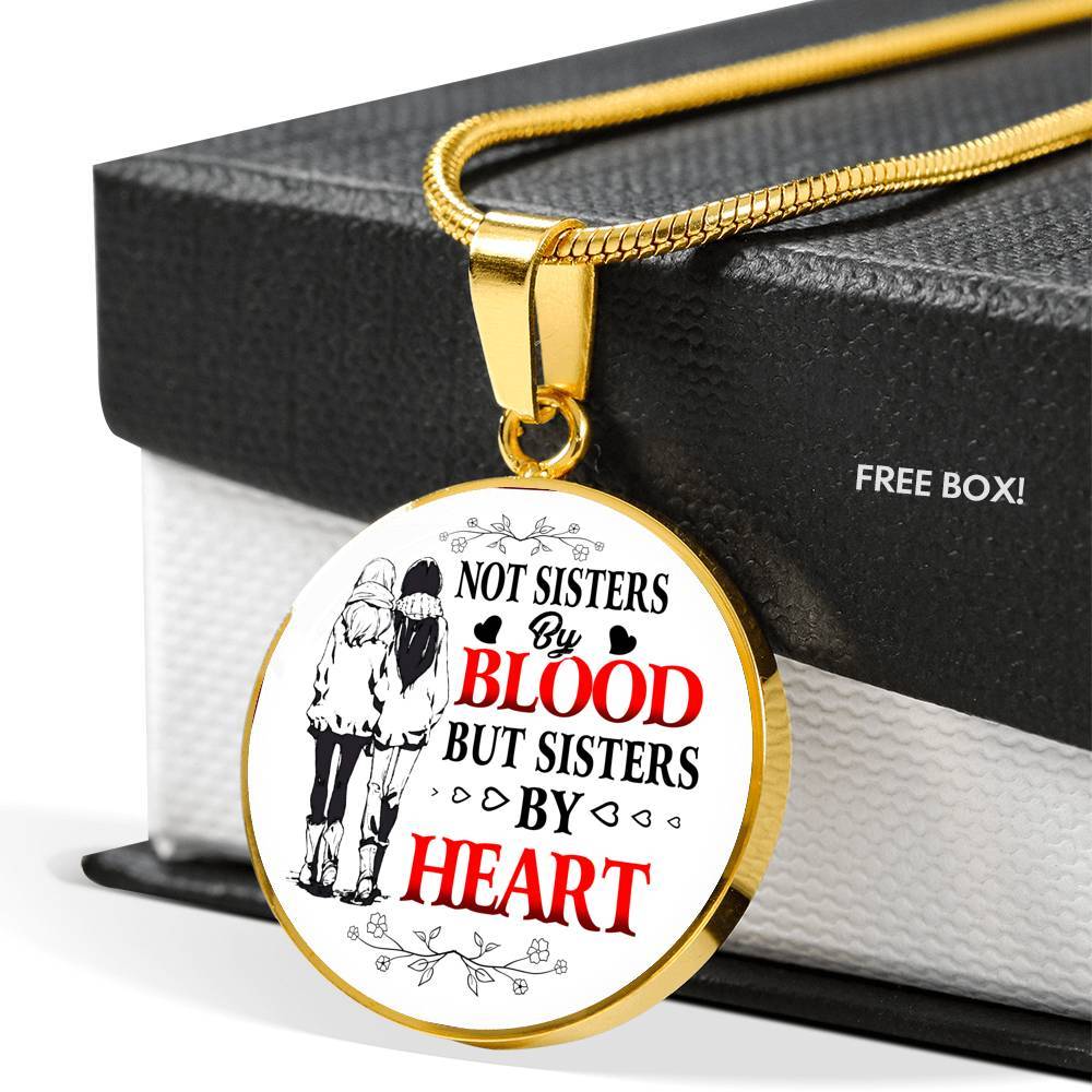 Not Sisters by Blood but Sisters by Heart Necklace - Friendship Circle Pendant Necklace - BFF Best Friend Pendant Necklace - Circle Luxury Necklace (Gold Plated)
