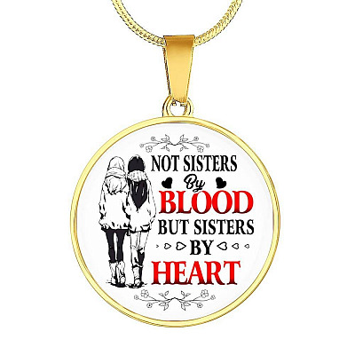 Not Sisters by Blood but Sisters by Heart Necklace - Friendship Circle Pendant Necklace - BFF Best Friend Pendant Necklace - Circle Luxury Necklace (Gold Plated)