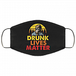 Drunk Bigfoot Drunk Lives Matter Washable Reusable Custom – Printed Cloth Face Mask Cover, White, Cloth Face Cover